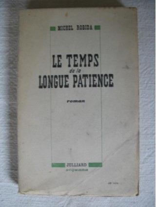 Le temps de la longue patience