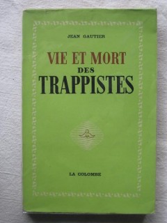 Vie et mort des Trappistes