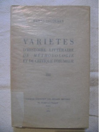 Variétés d'histoire littéraire, de méthodologie et de critique d'humeur