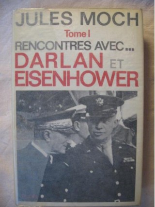 Rencontres avec...Darlan et Eisenhower