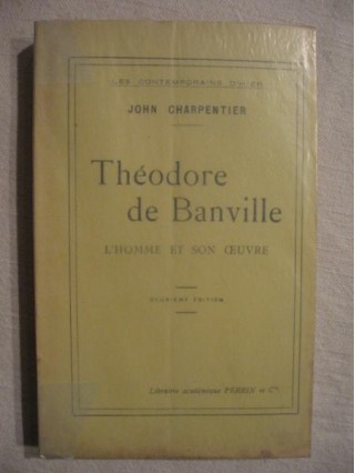 Théodore de Banville, l'homme et son oeuvre