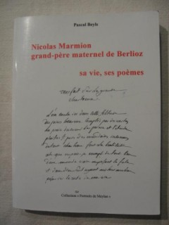 Nicolas Marmion, grand père maternel de Berlioz, sa vie, ses poèmes.