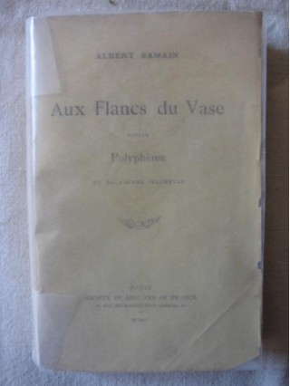 Aux flancs du vase, suivi de Polyphème et de poèmes inachévés