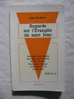 Regards sur l'Evangile de Saint Jean