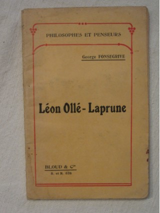 Léon Ollé-Laprune, l'homme et le penseur