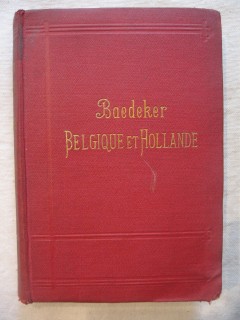 Guide Baedeker, Belgique et Hollande y compris le Luxembourg.