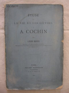 Etude sur la vie et les oeuvres de Augustin Cochin