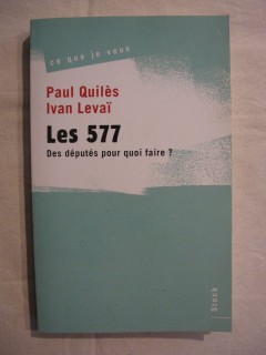 Les 577, des députés pour quoi faire?