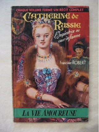 Catherine de Russie, l'impératrice au coeur de flamme