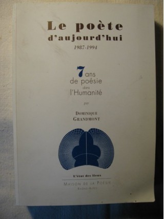 Le poète d'aujourd'hui (1987-1994), 7 ans de poésie dans l'humanité