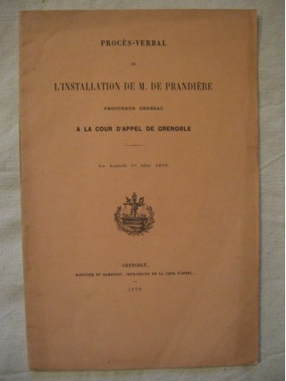 Procés verbal de l'installation de M. de Prandière, procureur général à la cour d'appel de Grenoble