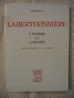 Laberthonnière, l'homme et l'oeuvre, introduction à sa pensée