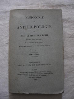 Cosmogonie et anthropologie ou dieu, la terre et l'homme étudiés par analogie