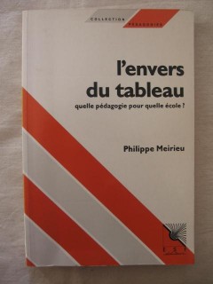 L'envers du tableau, quelle pédagogie pour quelle école?