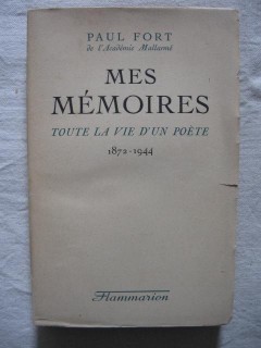 Mes mémoires, toute la vie d'un poète (1872-1944)