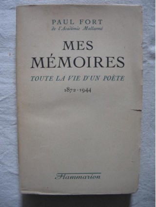Mes mémoires, toute la vie d'un poète (1872-1944)