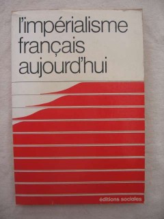 L'impérialisme français aujourd'hui