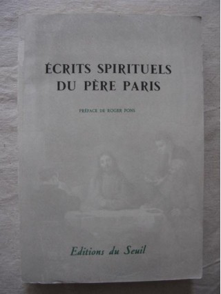 Ecrits spirituels du père de Paris