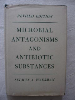 Microbial antagonisms and antibiotic substances