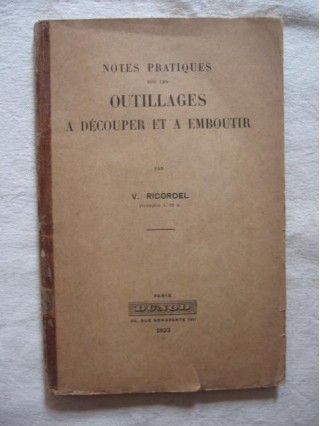 Notes pratiques sur les outillages à découper et à emboutier