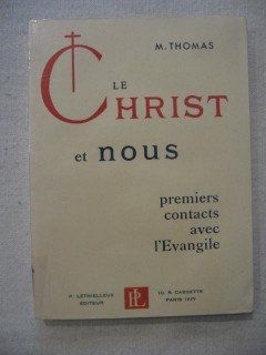 Le christ et nous, premiers contacts avec l'évangile