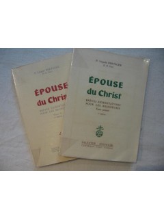 Epouse du christ, brèves exhortations pour les religieuses (2 tomes)