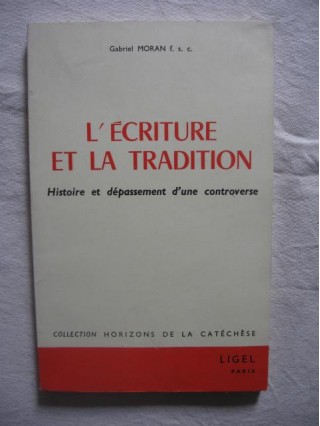 L'écriture et la tradition, histoire et dépassement d'une contreverse