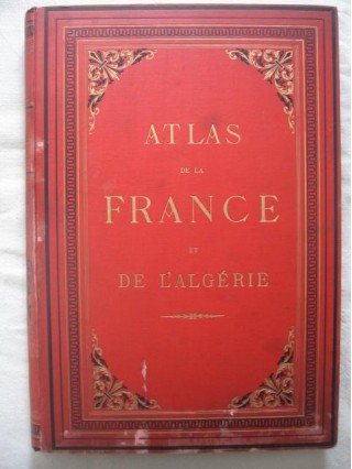 Grand Atlas de la France départemental et de l'Algérie