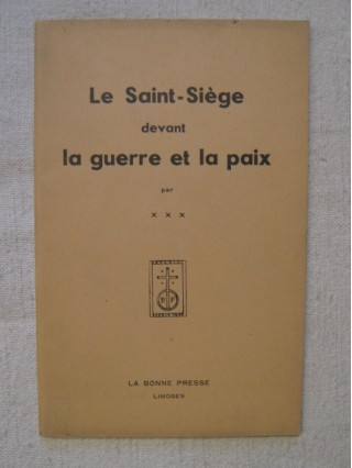 Le Saint siège devant la guerre et la paix