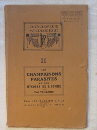 Encyclopedie mycologique, tome 2 : les champignons parasites et les mycoses de l'homme