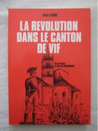 <a href="/node/25770">La révolution dans le canton de Vif</a>