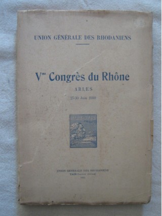 Ve congrés du Rhône, Arles 27-30 juin 1930