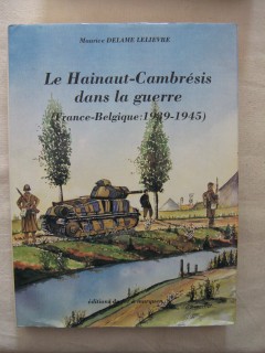 Le Hainaut-Cambrésis dans la guerre (France Belgique 1939-1945)