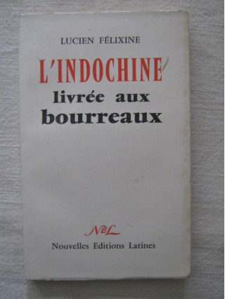 L'indochine livrée aux bourreaux