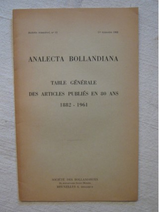 Analecta Bollandiana, table générale des articles publiés en 80 ans, 1882-1961