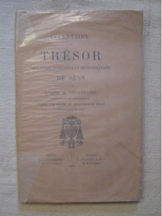 Inventaire du trésor de l'église primatiale et métropolitaine de Sens