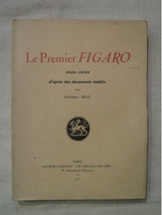 Le premier Figaro (1826-1833) d'après des documents inédits