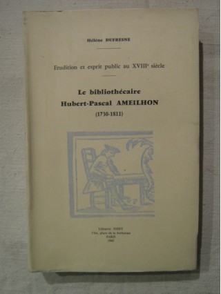 Le bibliothécaire Hubert Pascal Ameilhon (1730-1811)