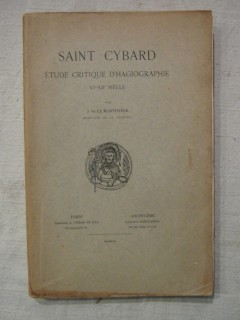 Saint Cybard, étude critique d'hagiographie, VIe siècle-XIIe siècle