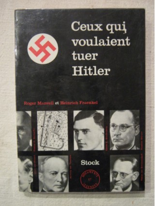 Ceux qui voulaient tuer Hitler