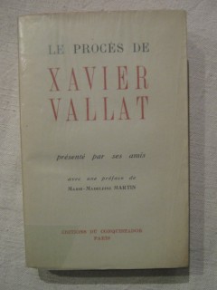 Le procés de Xavier Vallat, présenté par ses amis