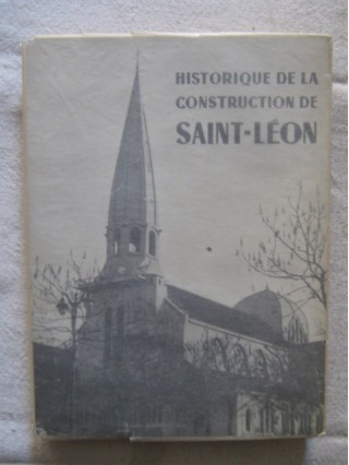 Historique de la construction de Saint Léon
