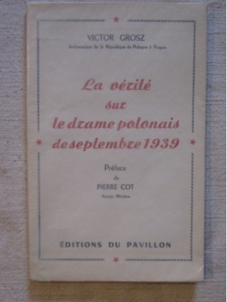 La vérité sur le drame polonais, septembre 1939