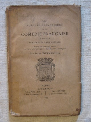 Les auteurs dramatiques et la comédie française à Paris aux XVIIe et XVIIIe siècles