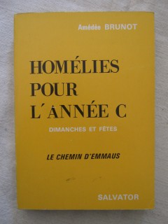Homélies pour l'année C, dimanches et fêtes, le chemin d'Emmaus