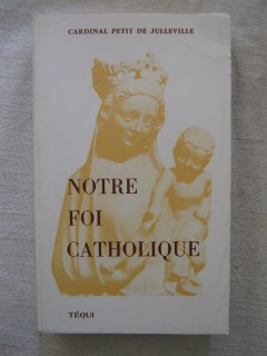 Notre foi catholique