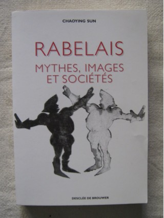 Rabelais mythes, images et sociétés
