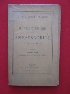 Les mille et une nuits d'une ambassadrice de Louis XIV