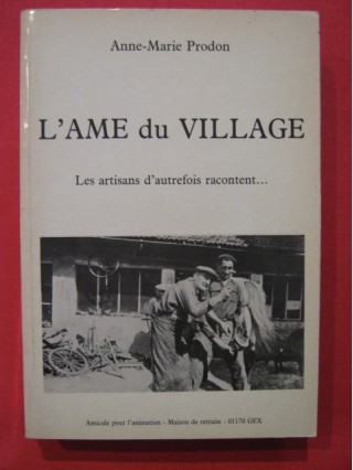 L'âme du village, les artisans d'autrefois racontent