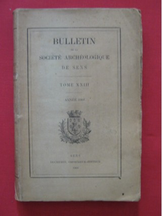 Bulletin de la société archéologique de Sens, tome XXIII